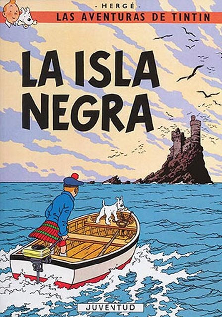 La isla Negra. Las aventuras de Tintín 7 | Hergé