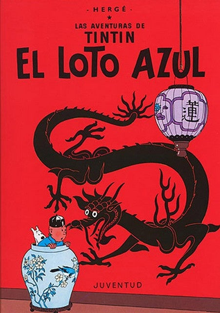 El Loto Azul. Las aventuras de Tintín 5 | Hergé
