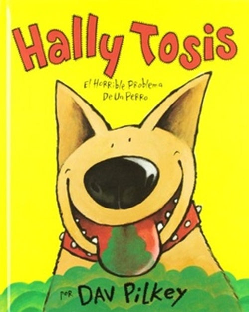 Hally Tosis: El horrible problema de un perro | DAV PILKEY
