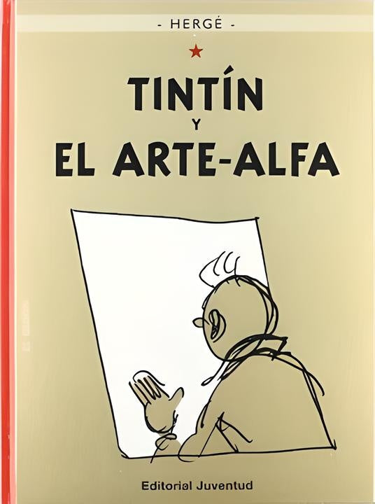 Tintín y el Arte-Alfa. Las aventuras de Tintín 24 | Hergé