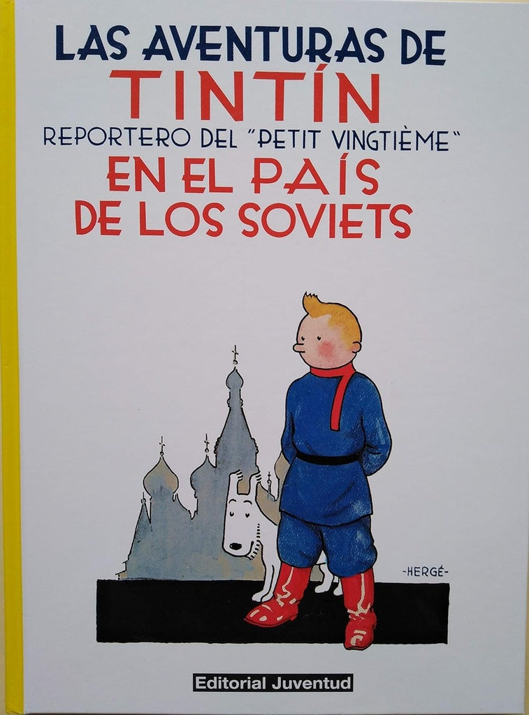 Tintín en el país de los soviets. Las aventuras de Tintín 1 | Hergé