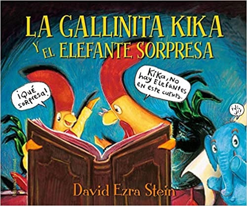 La gallinita Kika y el elefante sorpresa | David Ezra Stein