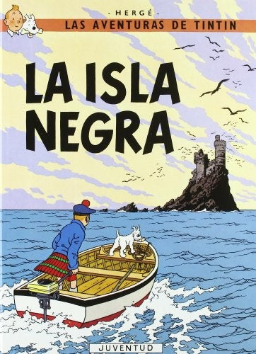 La isla Negra. Las aventuras de Tintín 7 | Hergé