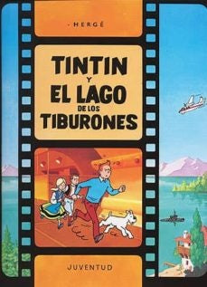 Tintín y el lago de los tiburones
. Las aventuras de Tintín 22 | Hergé