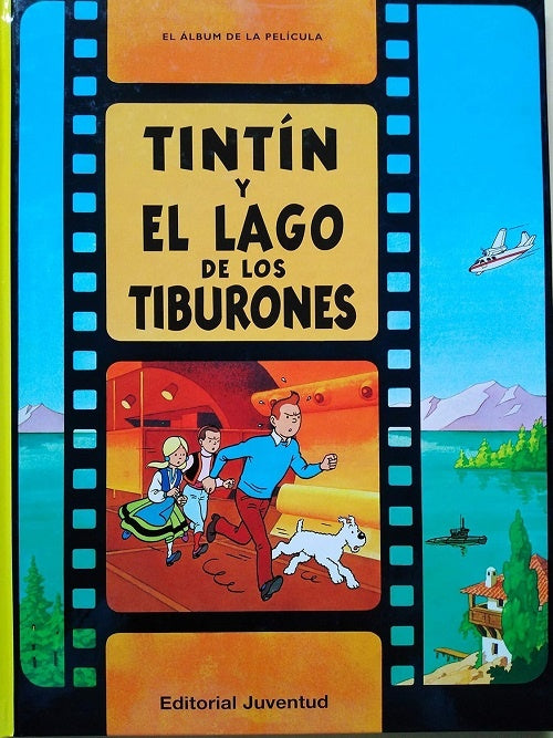 Tintín y el lago de los tiburones
. Las aventuras de Tintín 22 | Hergé
