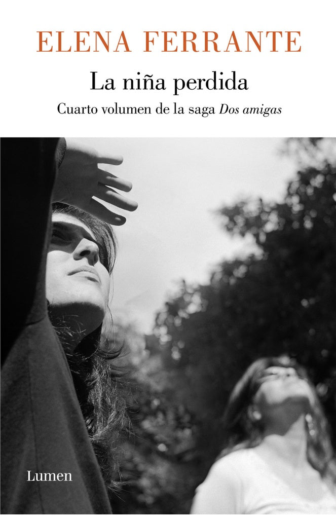 La niña perdida. Dos amigas 4 | ELENA FERRANTE