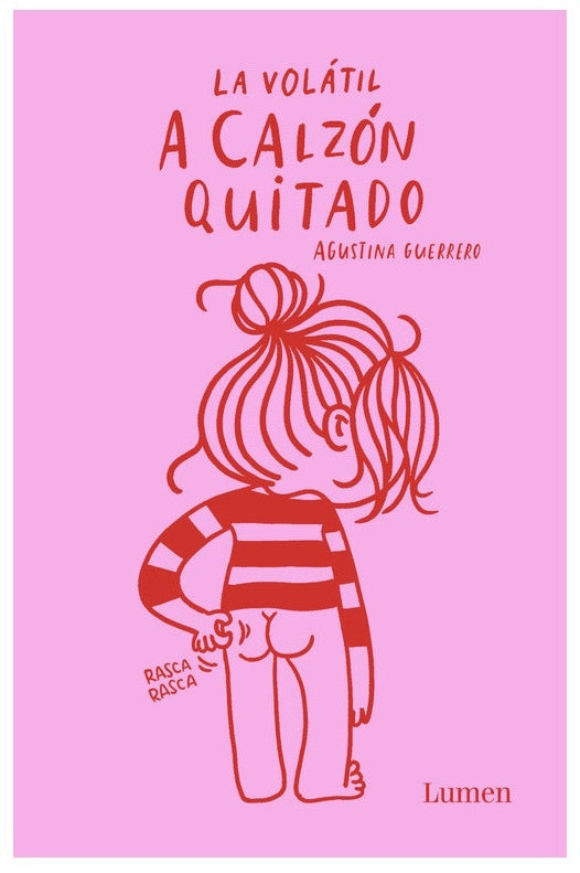 La Volátil. A calzón quitado | AGUSTINA GUERRERO