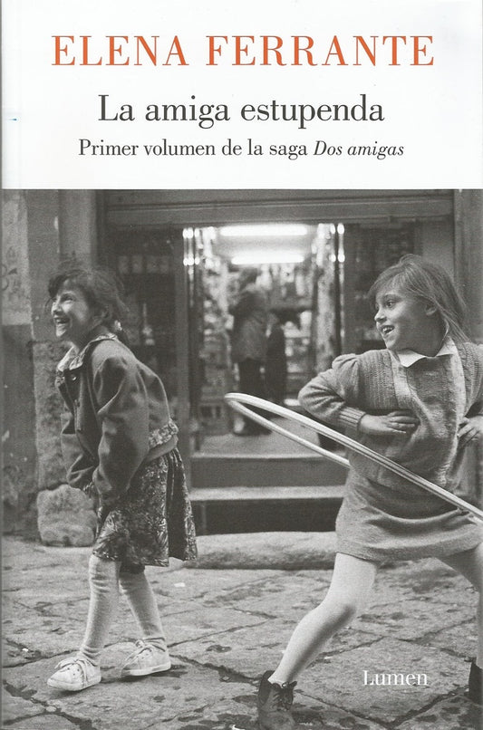 La amiga estupenda. Dos amigas 1 | ELENA FERRANTE