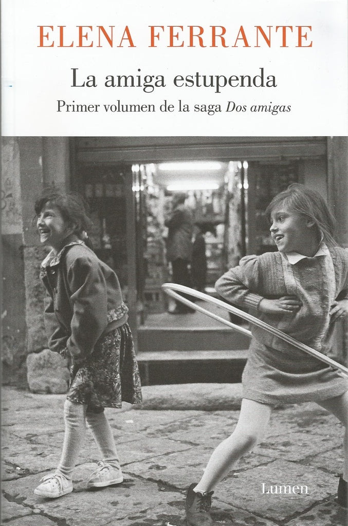 La amiga estupenda. Dos amigas 1 | ELENA FERRANTE