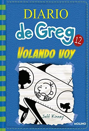 Diario de Greg 12 - Volando voy | Jeff Kinney