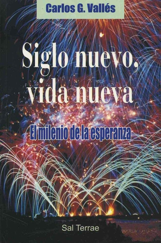 SIGLO NUEVO, VIDA NUEVA | CARLOS G. VALLES