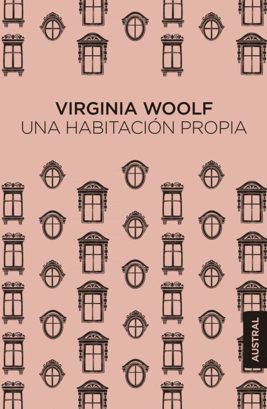 UNA HABITACION PROPIA - AUSTRAL | VIRGINIA WOOLF