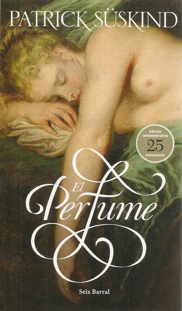El perfume. (Ed. 25 años) | PATRICK SUSKIND