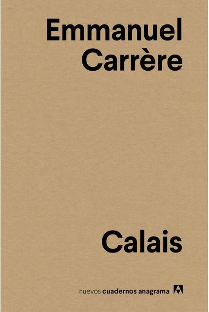 Calais | EMMANUEL CARRERE