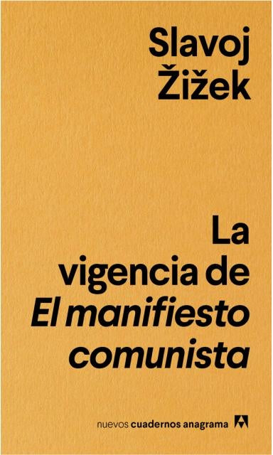 La vigencia de El manifiesto comunista | SLAVOJ ZIZEK