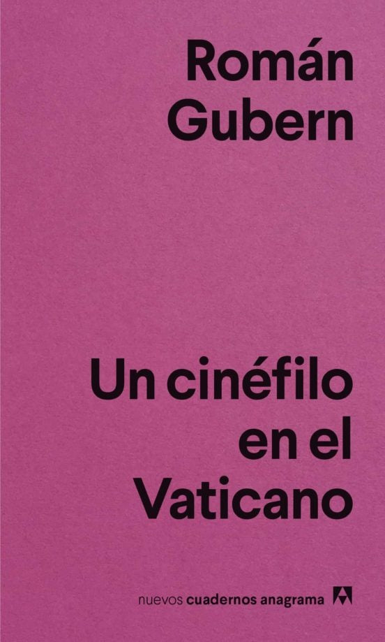 Un cinéfilo en el Vaticano | ROMAN GUBERN