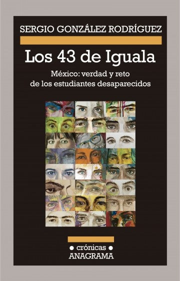 LOS 43 DE IGUALA | SERGIO GONZALEZ RODRIGUEZ