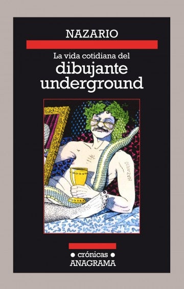 La vida cotidiana del dibujante underground | Nazario Luque Vera