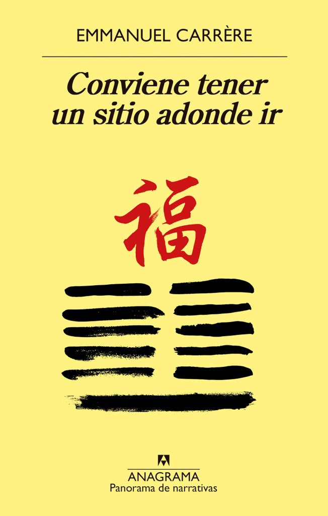 Conviene tener un sitio adonde ir | EMMANUEL CARRERE