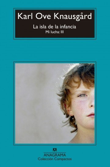 La isla de la infancia. Mi lucha: III | KARL OVE KNAUSGARD