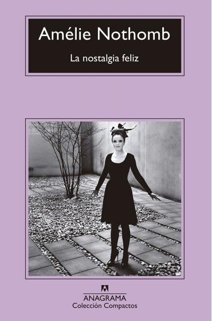 La nostalgia feliz | AMELIE NOTHOMB