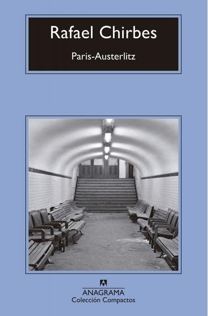 Paris - Austerlitz | RAFAEL CHIRBES