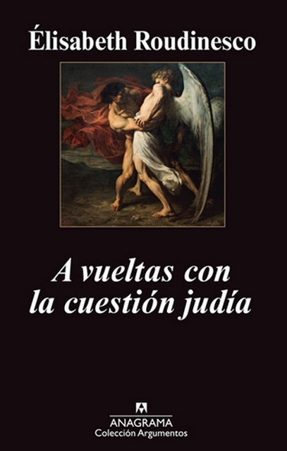 A vueltas con la cuestión judía | ELISABETH ROUDINESCO