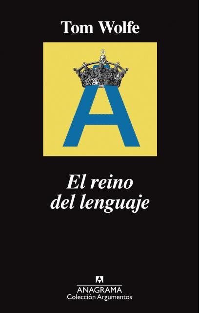 El reino del lenguaje | TOM WOLFE