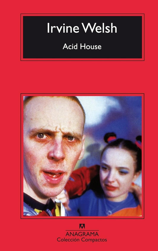Acid house | IRVINE WELSH