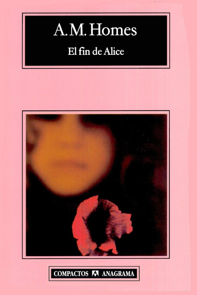 El fin de Alice | A. M. HOMES