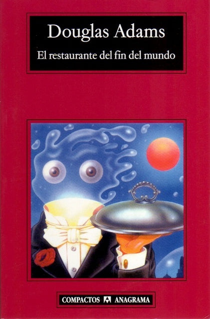 El restaurante del fin del mundo | DOUGLAS ADAMS