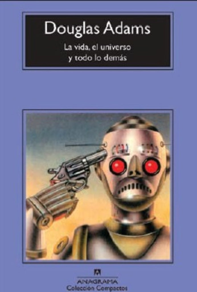 La vida, el universo y todo lo demás | DOUGLAS ADAMS