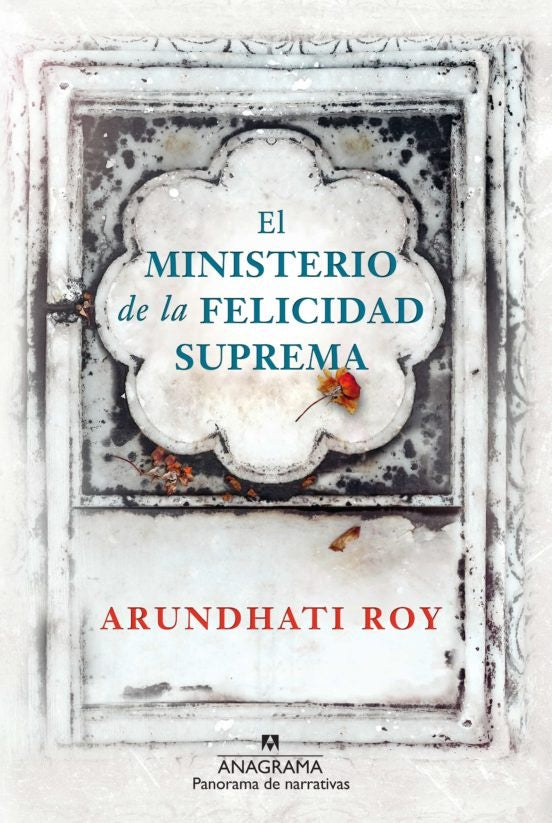 El ministerio de la felicidad suprema | ARUNDHATI ROY