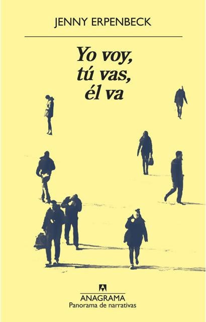Yo voy, tú vas, él va | JENNY ERÈMBECK