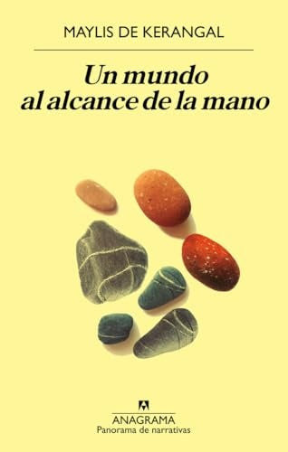 Un mundo al alcance de la mano | MAYLIS DE KERANGAL