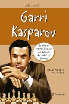 Me llamo... Garri Kaspárov | Manuel Margarido y Alves