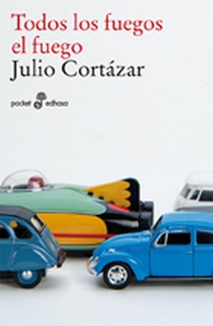 Todos los fuegos el fuego | Julio Cortázar