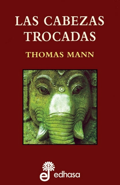 Las cabezas trocadas | THOMAS MANN