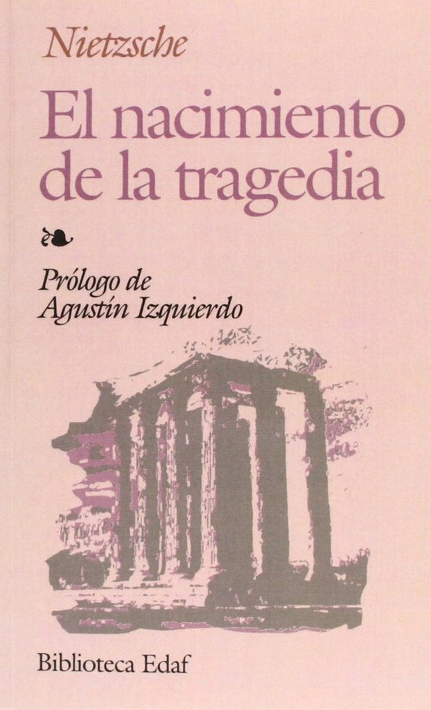 El nacimiento de la Tragedia | Friedrich Nietzsche