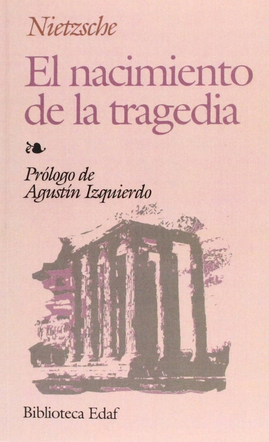 El nacimiento de la Tragedia | Friedrich Nietzsche