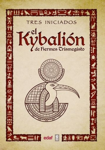 El Kybalión de Hermes Trimegisto | LOS TRES INICIADOS