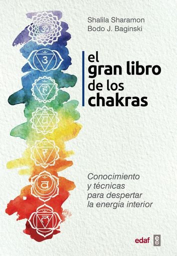 El gran libro de los chakras | SHARAMON SHALILA/ BAGINSKI BODO
