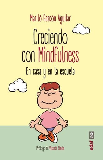Creciendo con mindfulness. En casa y en la escuela | MARILO GASCON AGUILAR