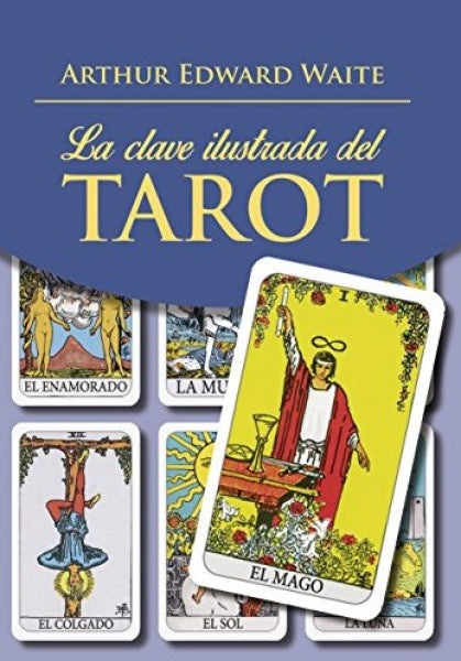 La clave ilustrada del Tarot (Libro + cartas) | ARTHUR EDWARD WAITE