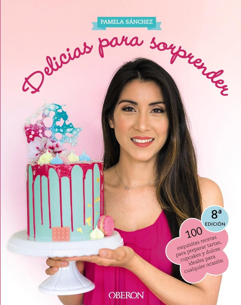 Delicias para sorprender | Pamela Sánchez