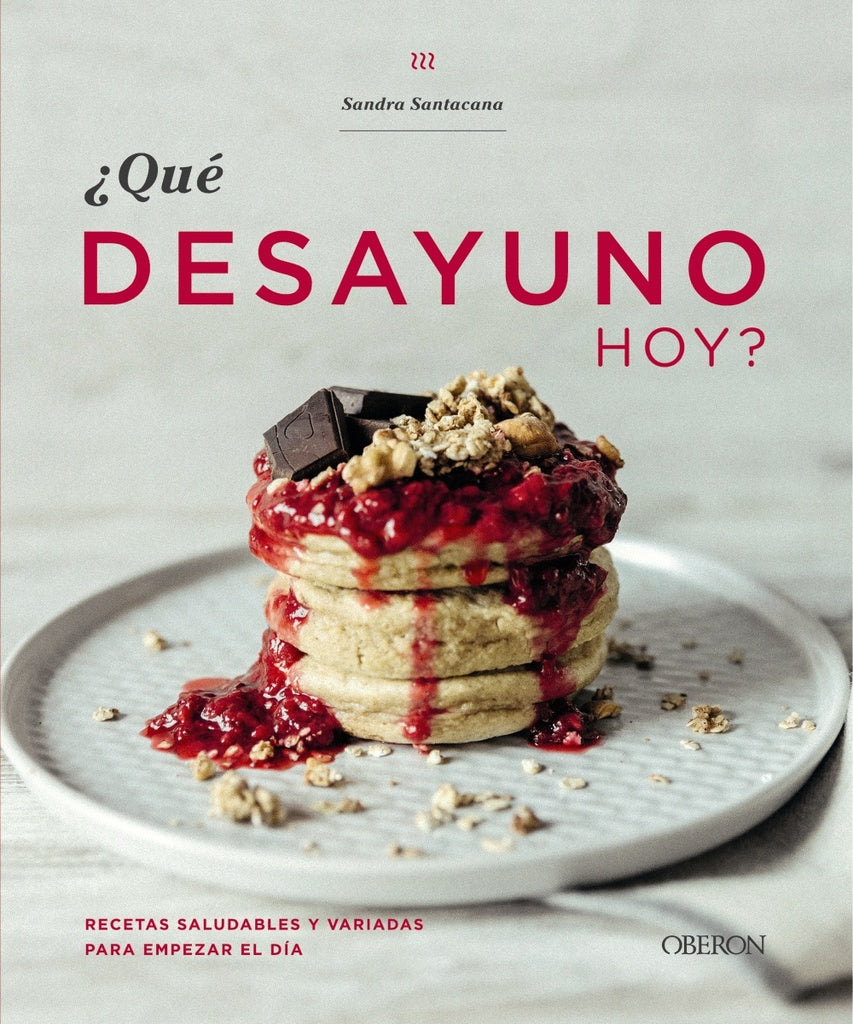 Qué desayuno hoy ? | Sandra Santacana