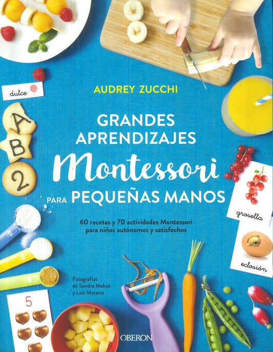 Grandes aprendizajes Montessori para pequeñas manos | Audrey Zucchi