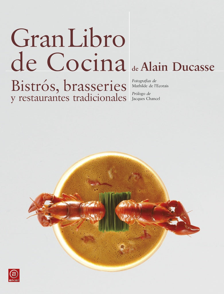 Gran libro de cocina de Alain Ducasse
 | ALAIN DUCASSE