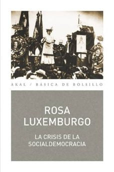 La crisis de la socialdemocracia | ROSA LUXEMBURGO