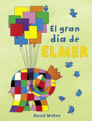 EL GRAN DIA DE ELMER | DAVID MCKEE